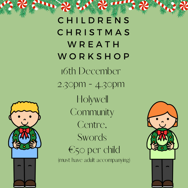 Children's Christmas Wreath Workshop Saturday 16th December